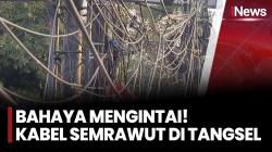 Semrawut dan Menjuntai, Bentangan Kabel di Tangsel Dikeluhkan Masyarakat