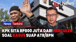 Kasus Suap HGB ATR/BPN, KPK Sita Uang Rp800 Juta dari Kuasa Hukum Hercules