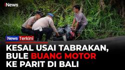 Bule Rusia Ngamuk Usai Kecelakaan, Motor Sewaan Dibuang ke Parit di Bali