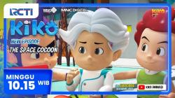 KIKO Episode Baru The Space Cocoon Minggu, 1 November 2026 pukul 10.15 Pagi di RCTI