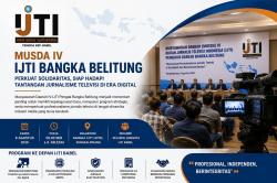 Musda IV IJTI Babel Digelar 6 Agustus, Siapkan Pemimpin Baru Hadapi Tantangan Jurnalisme Digital