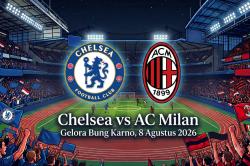 Jadwal AC Milan Vs Chelsea Laga Pramusim Super Indonesia Cup 2026 di SUGBK Malam Ini