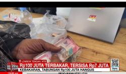 Kisah Pilu Korban Kebakaran Sade: Tabungan Rp100 Juta Tinggal Rp7 Juta