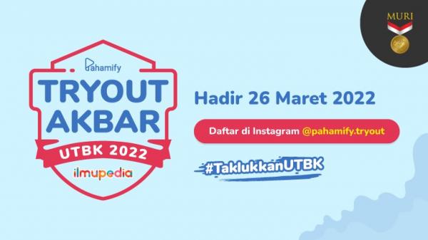 TryOut Akbar Jilid 2 2022 Pahamify TryOut Akbar Jilid 2 2022. (Foto: dok Pahamify)