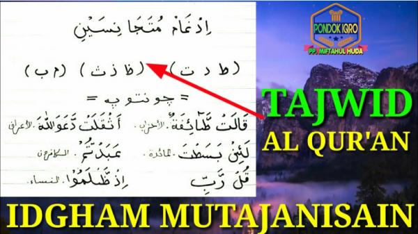 Contoh Idgham Mutajanisain Shaghir dalam Al Quran, Lengkap dengan Penjelasan dan Cara Baca