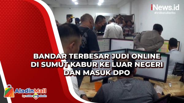 Bandar Terbesar Judi Online di Sumut Kabur ke Luar Negeri dan Masuk DPO