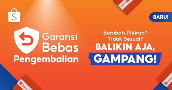 Garansi Bebas Pengembalian di Shopee Program Garansi Bebas Pengembalian di Shopee. (Foto: Ist)