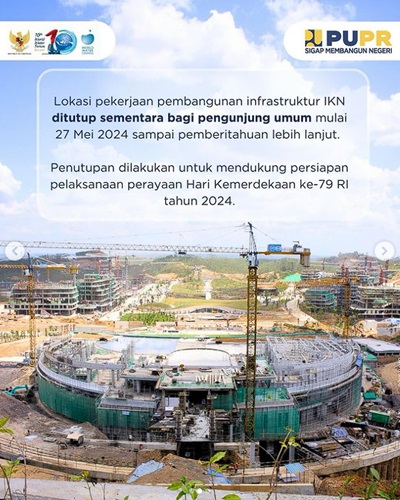 Pengumuman Penutupan Kunjungan ke Proyek IKN Pengumuman penutupan sementara kunjungan proyek ke lokasi pembangunan infrastuktur di Ibu Kota Nusantara (IKN). (Foto: Instagram @kemenpupr)