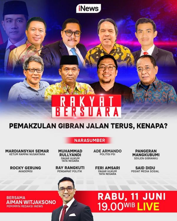 Rakyat Bersuara Malam Ini Rakyat Bersuara bertajuk Pemakzulan Gibran Jalan Terus, Kenapa?, live di iNews malam ini pukul 19.00 WIB. (Foto: iNews)