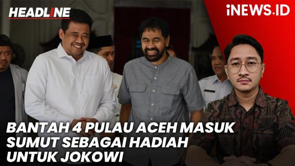 Headline iNEWS.ID: Bobby Nasution Bantah Isu 4 Pulau Aceh Masuk Sumut sebagai Hadiah untuk Jokowi