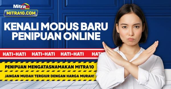 Mitra10 Strategi menghindari penipuan berkedok Mitra10. (Foto: dok Mitra10)