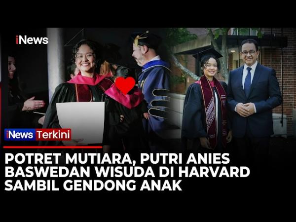 Anies Baswedan Bagikan Kabar Bahagia, Sang Putri Sulung Lulus Pascasarjana Harvard