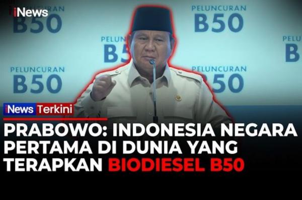 Prabowo: Indonesia Negara Pertama di Dunia yang Terapkan Mandatory Biodiesel B50
