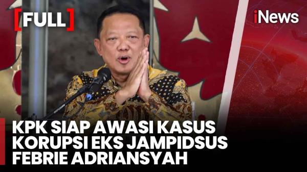 KPK Buka Suara soal Kasus Mantan Jampidsus Febrie Adriansyah, Siap Awasi dan Supervisi