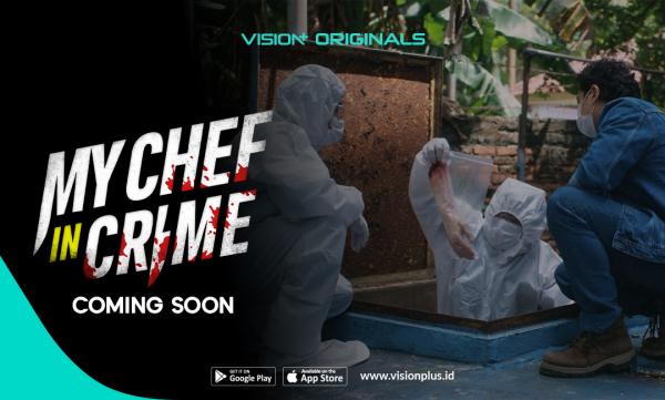 My Chef In Crime, Serial Thriller Kriminal Kuliner Pertama di Indonesia Siap Hadir di VISION+