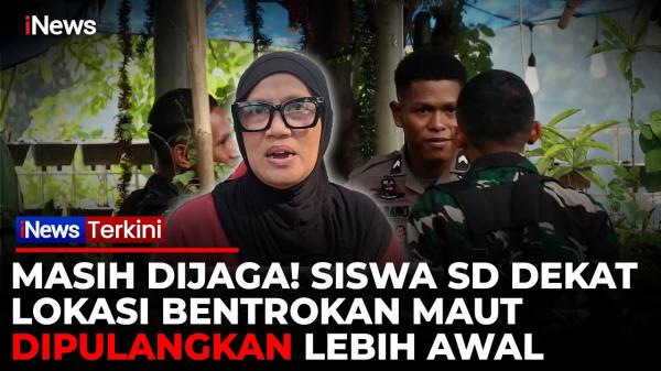 TNI dan Brimob Masih Siaga Pascabentrokan Maut, Siswa SD di Dekat Lokasi Dipulangkan Lebih Cepat