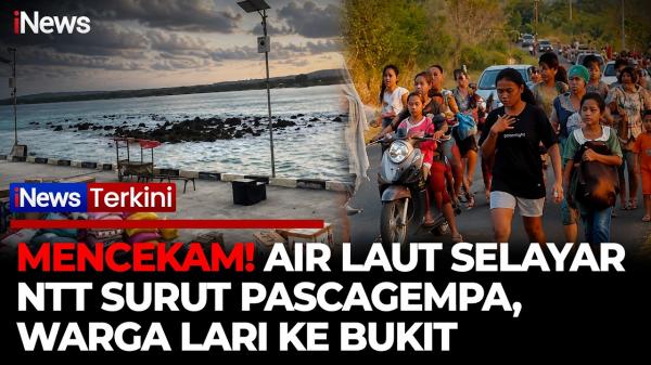 Gempa M 7,7 NTT, Air Laut Selayar Mendadak Surut, Warga Panik Lari ke Bukit