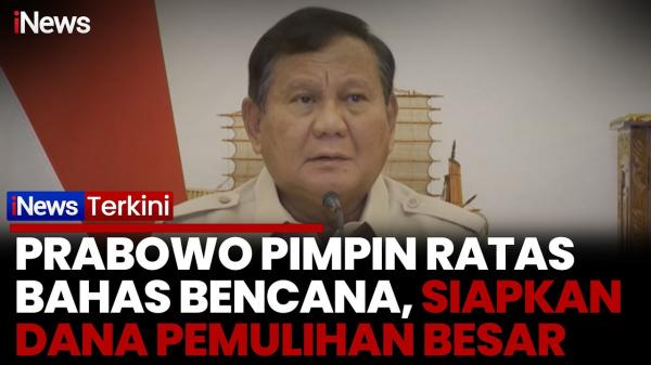 Prabowo Tak Mau Tunggu Bencana: Anggaran Mitigasi Dinaikkan, Sarana Harus Siap