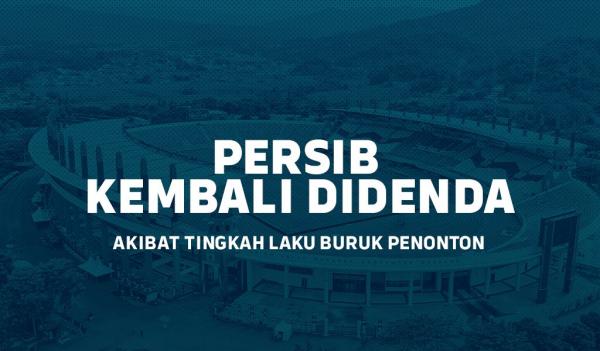 Jelang Final Leg 2, Komdis PSSI Denda Persib Rp 200 Juta