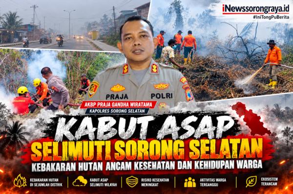 Kabut Asap Meluas di Kabupaten Sorsel Akibat Karhutla, Kokoda Jadi Titik Terberat Kebakaran