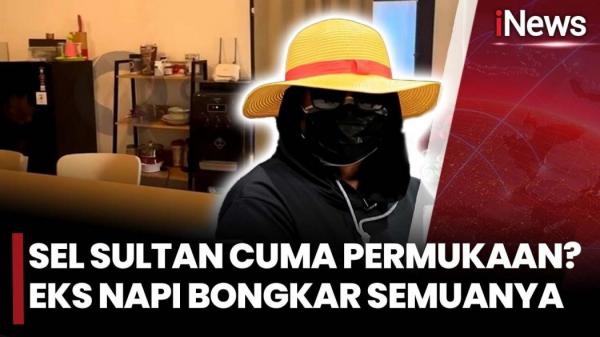 Sel Sultan di Lapas Cibinong Dibongkar Mantan Napi, Dugaan Pungli Ikut Terungkap
