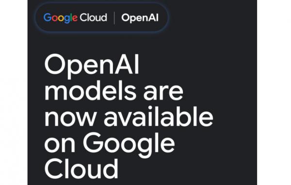 Perluas Pilihan dan Fleksibilitas Model AI, Google Cloud Hadirkan Model OpenAI