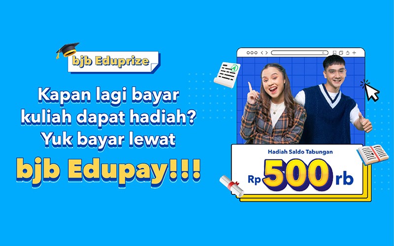 Kejutan bjb Eduprize, Bayar Kuliah dapat Hadiah! - Bagian 2