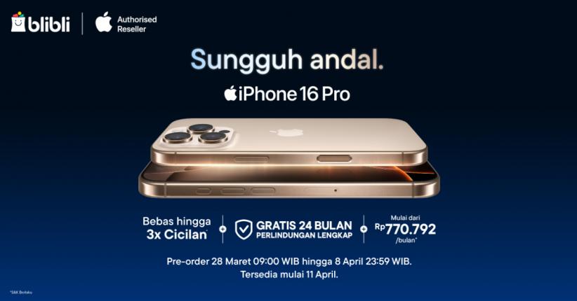 Sudah Bisa Dipesan, Ini Spesifikasi Unggulan hingga Harga dan Promo iPhone 16 Pro